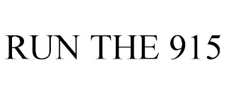 RUN THE 915