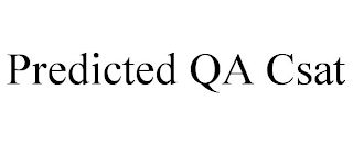 PREDICTED QA CSAT