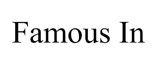 FAMOUS IN