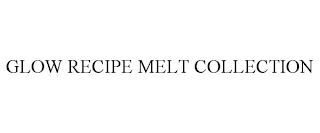 GLOW RECIPE MELT COLLECTION
