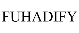 FUHADIFY