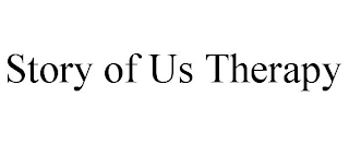 STORY OF US THERAPY