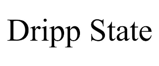 DRIPP STATE