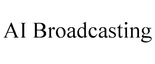 AI BROADCASTING