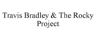 TRAVIS BRADLEY & THE ROCKY PROJECT