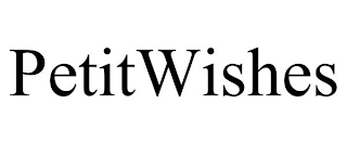 PETITWISHES
