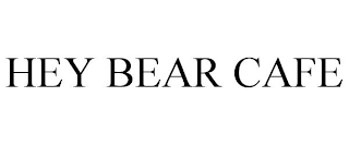HEY BEAR CAFE