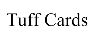 TUFF CARDS