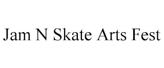 JAM N SKATE ARTS FEST