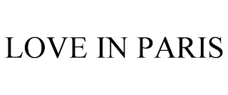 LOVE IN PARIS