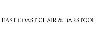 EAST COAST CHAIR & BARSTOOL