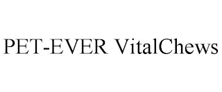 PET-EVER VITALCHEWS
