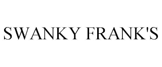 SWANKY FRANK'S