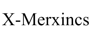 X-MERXINCS