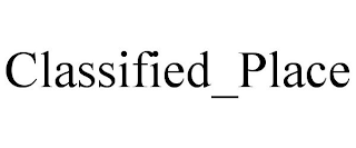CLASSIFIED_PLACE