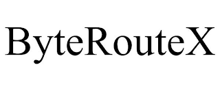 BYTEROUTEX