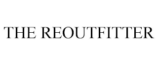 THE REOUTFITTER