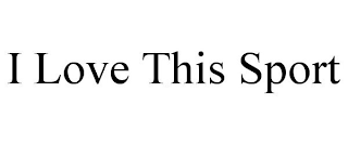 I LOVE THIS SPORT