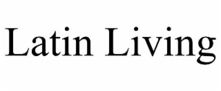 LATIN LIVING