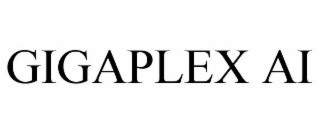 GIGAPLEX AI