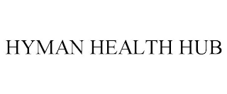 HYMAN HEALTH HUB