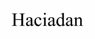 HACIADAN