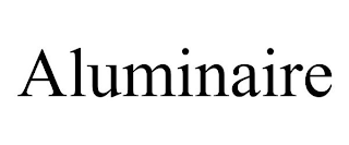 ALUMINAIRE