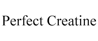 PERFECT CREATINE