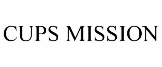 CUPS MISSION