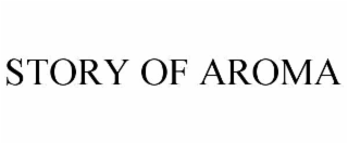 STORY OF AROMA