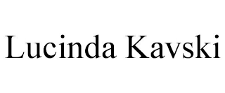 LUCINDA KAVSKI