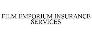 FILM EMPORIUM INSURANCE SERVICES