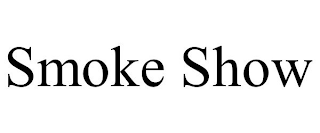 SMOKE SHOW