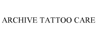 ARCHIVE TATTOO CARE