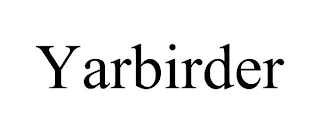 YARBIRDER