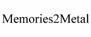 MEMORIES2METAL
