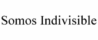 SOMOS INDIVISIBLE
