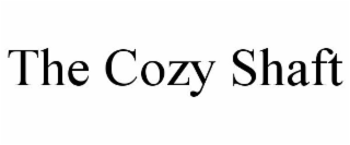 THE COZY SHAFT