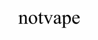 NOTVAPE