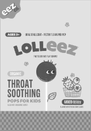 EEZ CO. LOLLEEZ AGES 3+ ORAL DEMULCENT PECTIN 11.5 MG PER POP TASTES GREAT! FLAT SHAPE! ORGANIC THROAT SOOTHING POPS FOR KIDS MADE WITH ORGANIC HONEY MIXED BERRY FLAVORED WITH OTHER NATURAL FLAVORS