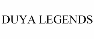 DUYA LEGENDS