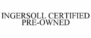 INGERSOLL CERTIFIED PRE-OWNED