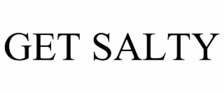 GET SALTY