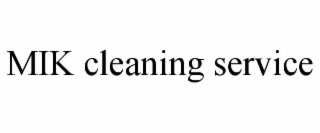 MIK CLEANING SERVICE