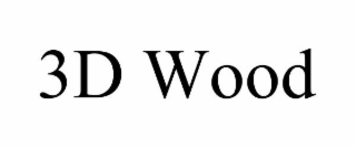 3D WOOD