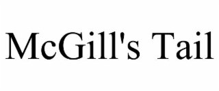 MCGILL'S TAIL