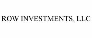 ROW INVESTMENTS, LLC