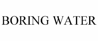 BORING WATER