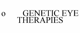 O GENETIC EYE THERAPIES