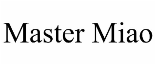 MASTER MIAO